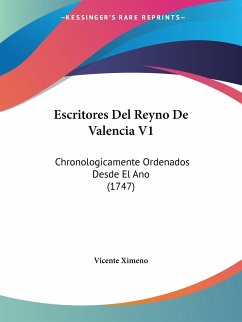 Escritores Del Reyno De Valencia V1 - Vicente Ximeno