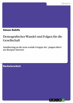 Demografischer Wandel und Folgen für die Gesellschaft - Rohlfs, Simon