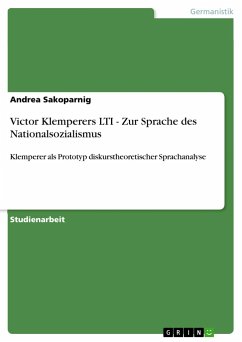 Victor Klemperers LTI - Zur Sprache des Nationalsozialismus - Sakoparnig, Andrea