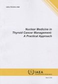 Nuclear Medicine in Thyroid Cancer Management: A Practical Approach: IAEA Tecdoc Series No. 1608