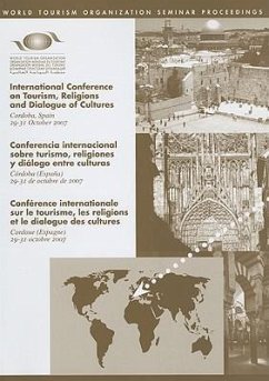 International Conference on Tourism, Religions and Dialogue of Cultures: Cordoba, Spain, 29-31 October 2007 - Herausgeber: World Tourism Organization