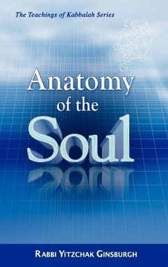 Anatomy of the Soul - Ginsburgh, Rabbi Yitzchak