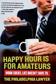 Happy Hour Is for Amateurs