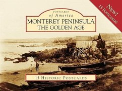 Monterey Peninsula: The Golden Age: 15 Historic Postcards - Coventry, Kim