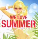We Love Summer We Love Summer