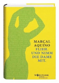 Flieh. Und nimm die Dame mit. - Aquino, Marcal