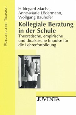 Kollegiale Beratung in der Schule - Macha, Hildegard; Lödermann, Anne-Marie; Bauhofer, Wolfgang