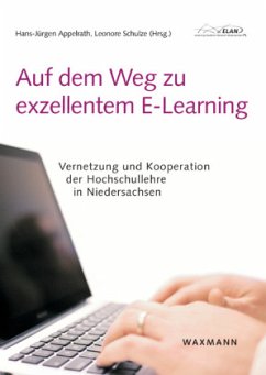 Auf dem Weg zu exzellentem E-Learning - Appelrath, Hans-Jürgen / Schulze, Leonore (Hrsg.)