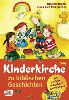Kinderkirche zu biblischen Geschichten - Brandt, Susanne; Nommensen, Klaus-Uwe
