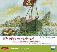 Wir können noch viel zusammen machen, Audio-CD - Waechter, Friedrich K.