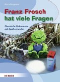 Franz Frosch hat viele Fragen