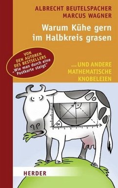 Warum Kühe gern im Halbkreis grasen - Beutelspacher, Albrecht; Wagner, Marcus