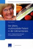 Der ältere, multimorbide Patient in der Zahnarztpraxis Der ältere, multimorbide Patient in der Zahnarztpraxis