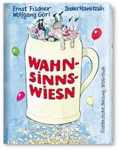 Wahnsinns-Wiesn - Fischer, Ernst; Hanitzsch, Dieter; Görl, Wolfgang