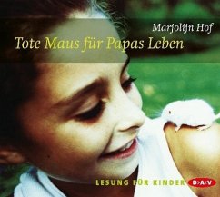 Tote Maus für Papas Leben, 2 Audio-CDs - Hof, Marjolijn