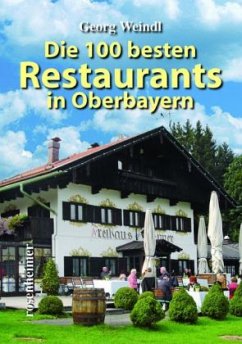 Die 100 besten Restaurants in Oberbayern - Weindl, Georg