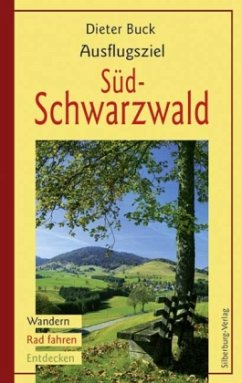 Ausflugsziel Südschwarzwald - Buck, Dieter