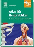 Atlas für Heilpraktiker - Anatomie - Physiologie - Krankheitsbilder - mit Zugang zum Elsevier-Portal