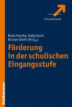 Förderung in der schulischen Eingangsstufe - Koch, Katja / Diehl, Kirsten / Hartke, Bodo (Hrsg.)