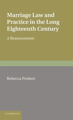 Marriage Law and Practice in the Long Eighteenth Century - Probert, Rebecca