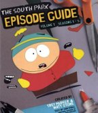 The "South Park" Episode Guide: The Official Companion to the Outrageous Plots, Shocking Language, Skewed Celebrities, and Awesome Animation
