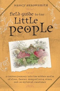 Field Guide to the Little People - Arrowsmith, Nancy