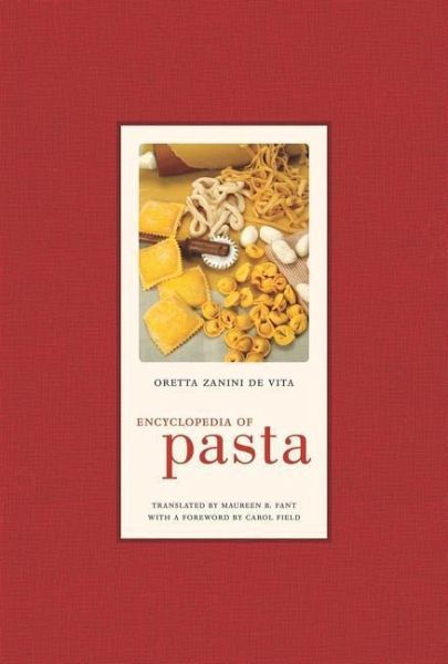 Encyclopedia of Pasta Encyclopedia of Pasta