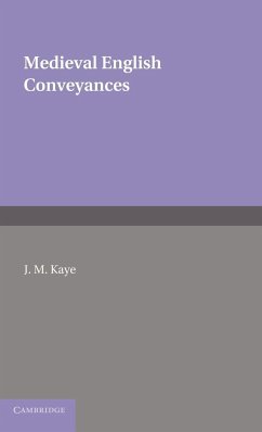 Medieval English Conveyances - Kaye, J. M.; J. M., Kaye
