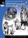 Dover Digital Design Source #5: Grandville's Animals [With CDROM]
