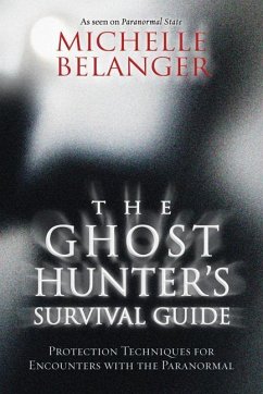 The Ghost Hunter's Survival Guide - Belanger, Michelle