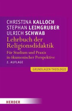 Lehrbuch der Religionsdidaktik - Kalloch, Christina; Leimgruber, Stephan; Schwab, Ulrich
