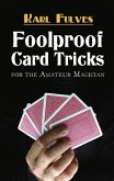 Foolproof Card Tricks: For the Amateur Magician