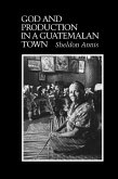 God and Production in a Guatemalan Town God and Production in a Guatemalan Town