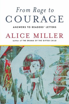 From Rage to Courage - Miller, Alice