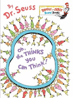 Oh, the Thinks You Can Think! - Seuss