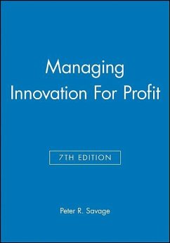 Managing Innovation for Profit - Savage, Peter R