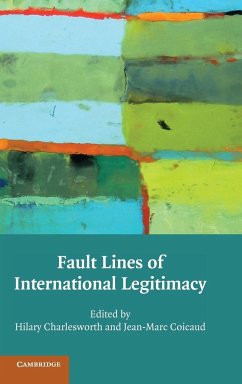 Fault Lines of International Legitimacy - Charlesworth, Hilary / Coicaud, Jean-Marc (Hrsg.)