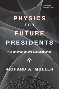 Physics for Future Presidents - Muller, Richard A. (University of California, Berkeley)