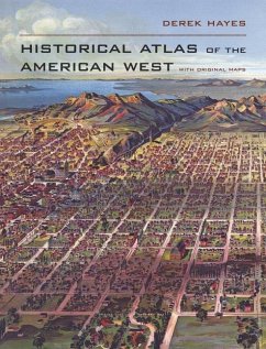 Historical Atlas of the American West - Hayes, Derek