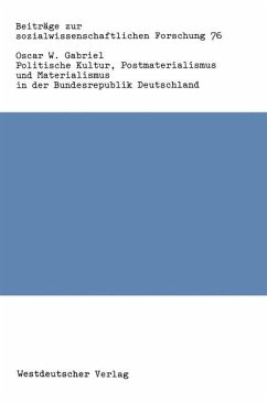 Politische Kultur, Postmaterialismus und Materialismus in der Bundesrepublik Deutschland - Gabriel, Oscar W.