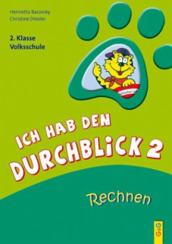 Ich hab den Durchblick Rechnen, 2. Klasse - Bacovsky, Henrietta; Drexler, Christine