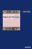 Herders Bibliothek der Philosophie des Mittelalters 1. Serie. Regulae theologiae / Herders Bibliothek der Philosophie des Mittelalters (HBPhMA) 20