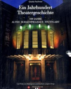 Ein Jahrhundert Theatergeschichte - Fechner, Gisela