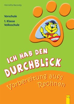 Ich hab den Durchblick - Vorbereitung aufs Rechnen - Bacovsky, Henrietta