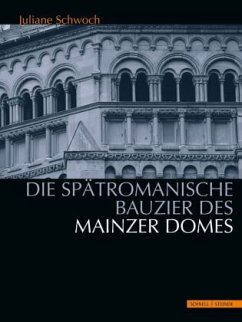 Die spätromanische Bauzier des Mainzer Domes - Schwoch, Juliane