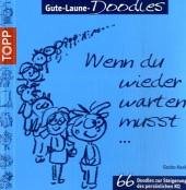 Gute Laune-Doodles, Wenn Du wieder warten musst - Keck, Gecko