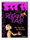 Der fiese Fall des Hannibal / Die Rottentodds Bd.2