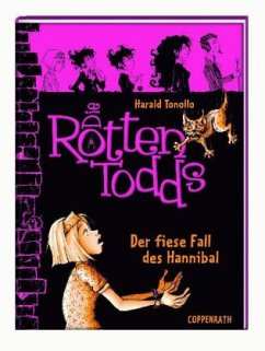 Der fiese Fall des Hannibal / Die Rottentodds Bd.2 - Tonollo, Harald