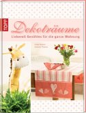 Dekoträume - Liebevoll Genähtes für die ganze Wohnung Dekoträume - Liebevoll Genähtes für die ganze Wohnung