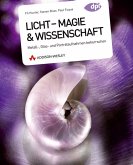 Licht - Magie & Wissenschaft